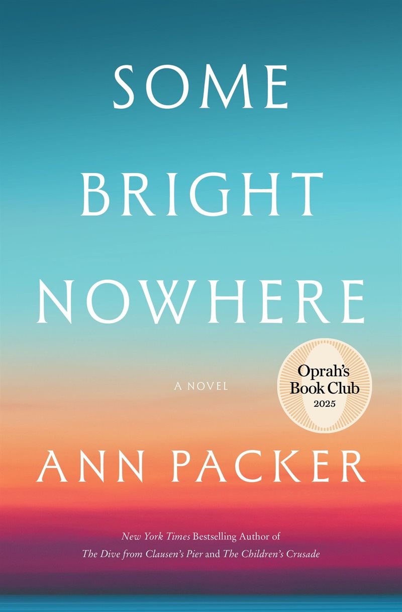 Some Bright Nowhere: A Novel
