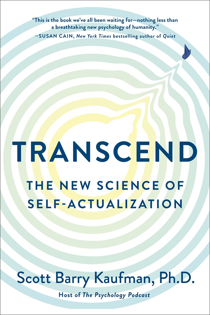 Transcend : The New Science of Self-Actualization