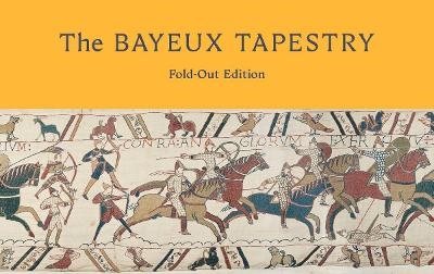 The Bayeux Tapestry: Fold-Out Edition