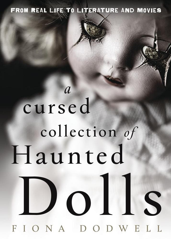 A Cursed Collection of Haunted Dolls: From Real Life to Literature and Movies