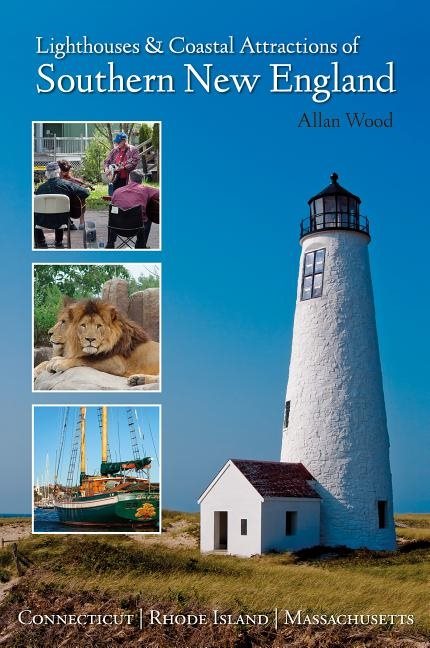 Lighthouses and coastal attractions of southern new england - connecticut,