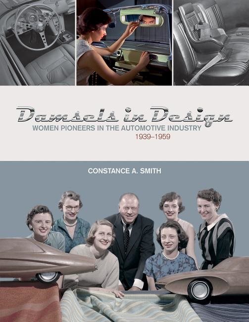Damsels in design - women pioneers in the automotive industry, 19391959