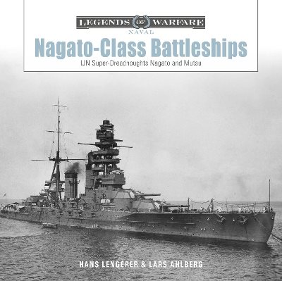 Nagato-Class Battleships: IJN Super-Dreadnoughts Nagato and Mutsu