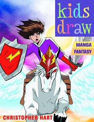 Kids Draw™ Manga Fantasy