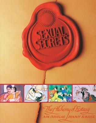 Sexual secrets - the alchemy of ecstasy