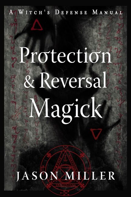 Protection & Reversal Magic (New)