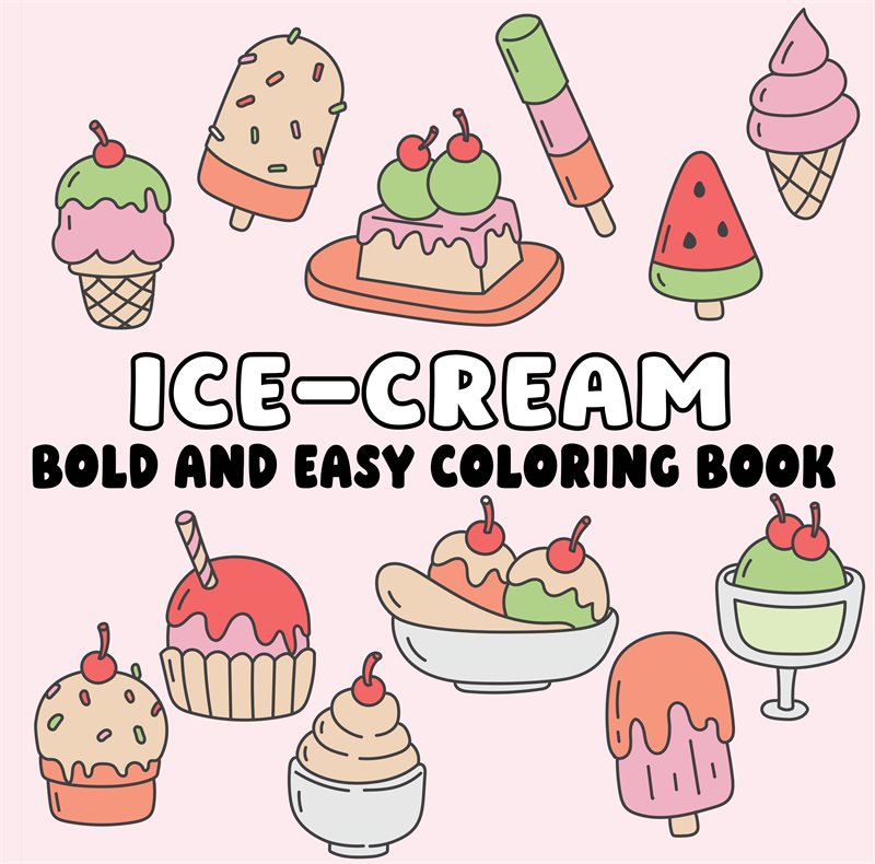 Ice Cream Bold and Easy Coloring Book