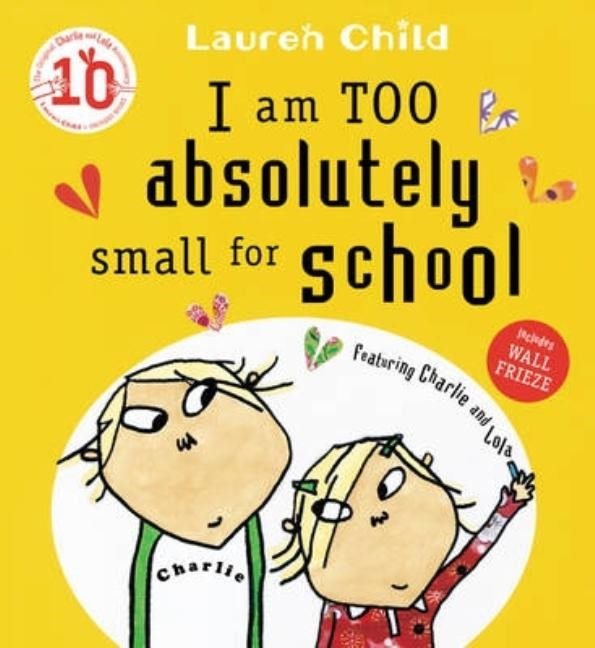 Charlie and lola: i am too absolutely small for school