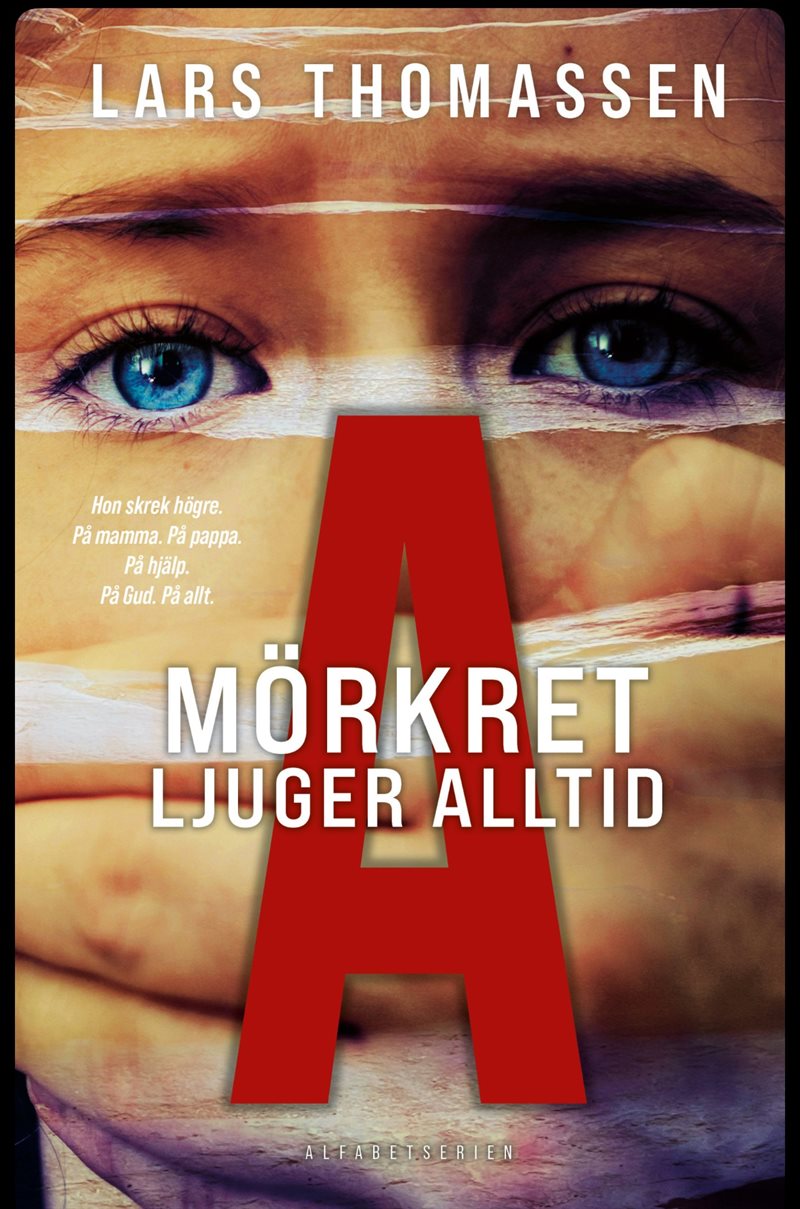 A : mörkret ljuger alltid