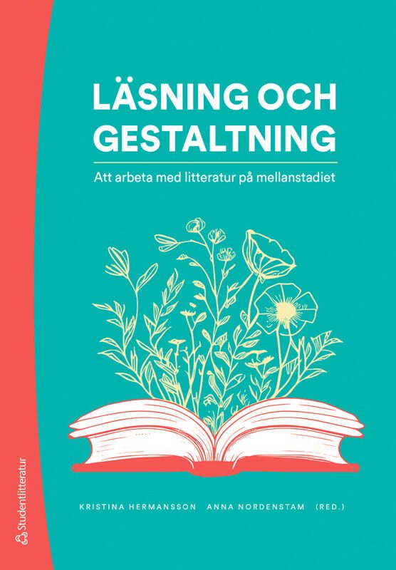 Läsning och gestaltning : att arbeta med litteratur på mellanstadiet
