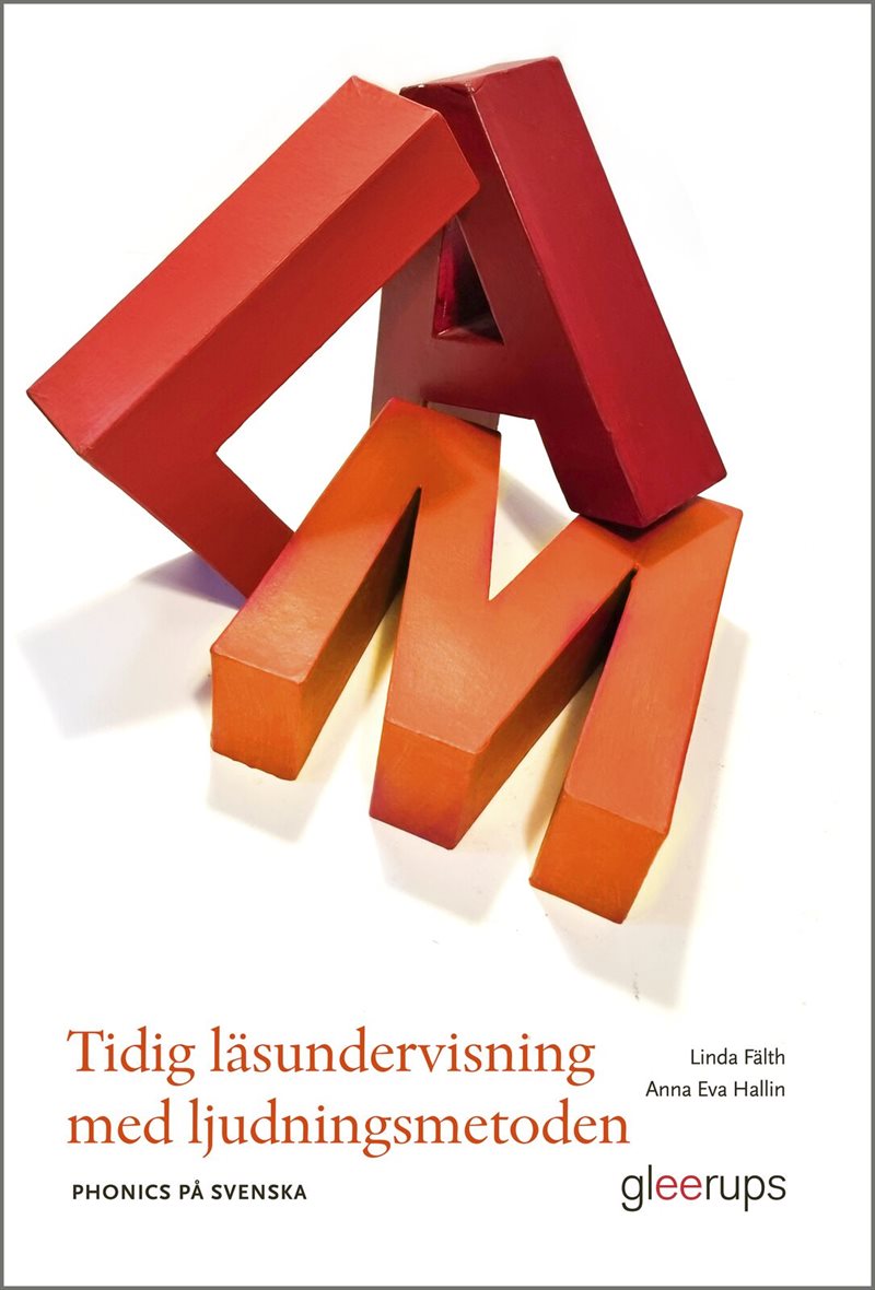 Tidig läsundervisning med ljudningsmetoden : Phonics på svenska