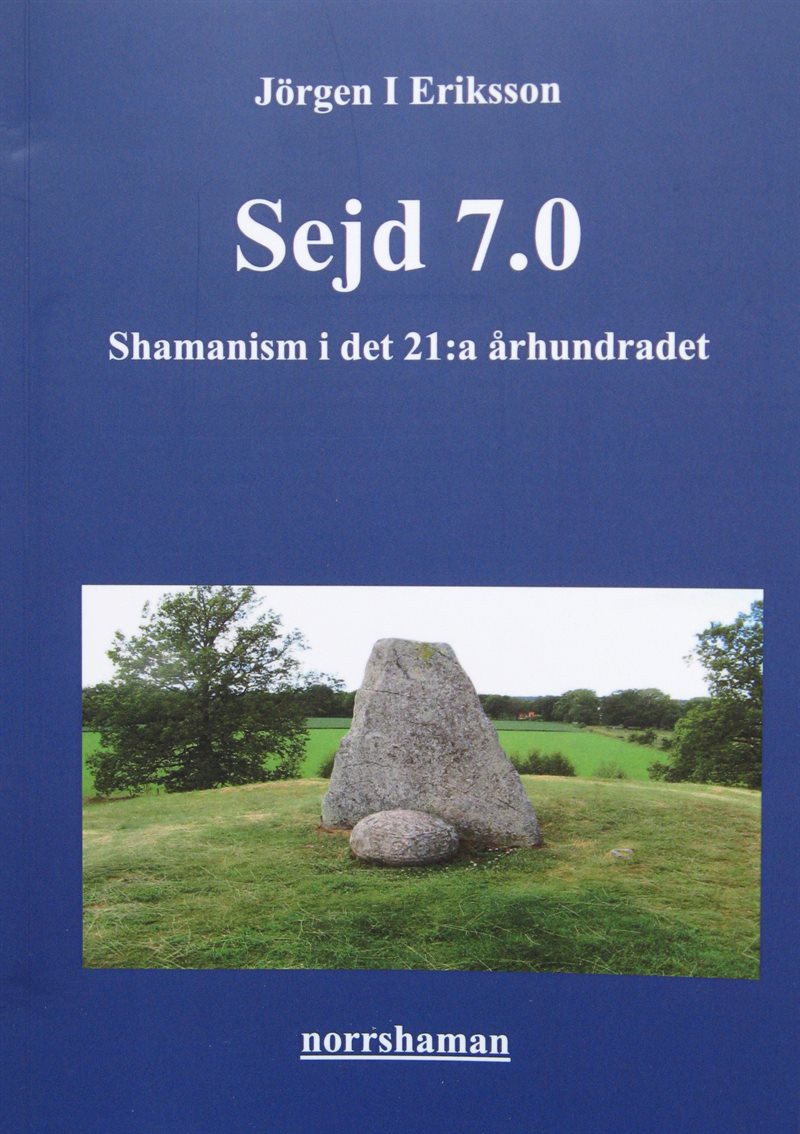 Sejd 7.0: Shamanism i det 21:a århundradet