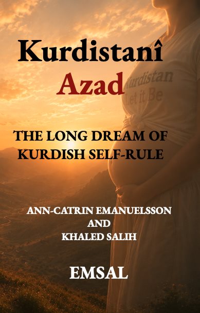 Kurdistanî Azad. THE LONG DREAM OF KURDISH SELF-RULE.