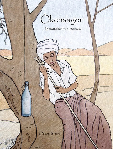 Ökensagor : berättelser från Somalia