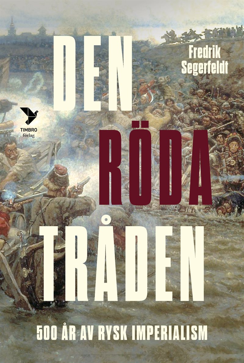 Den röda tråden : femhundra år av rysk imperialism