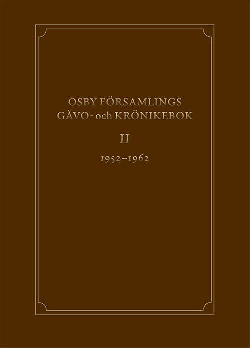 Osby församlings gåvo- och krönikebok. Volym 2, 1952-1962