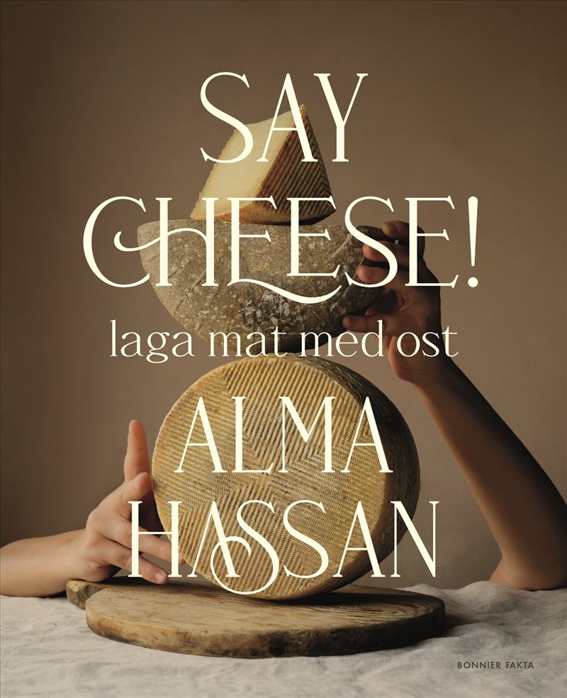 Say cheese : Laga mat med ost