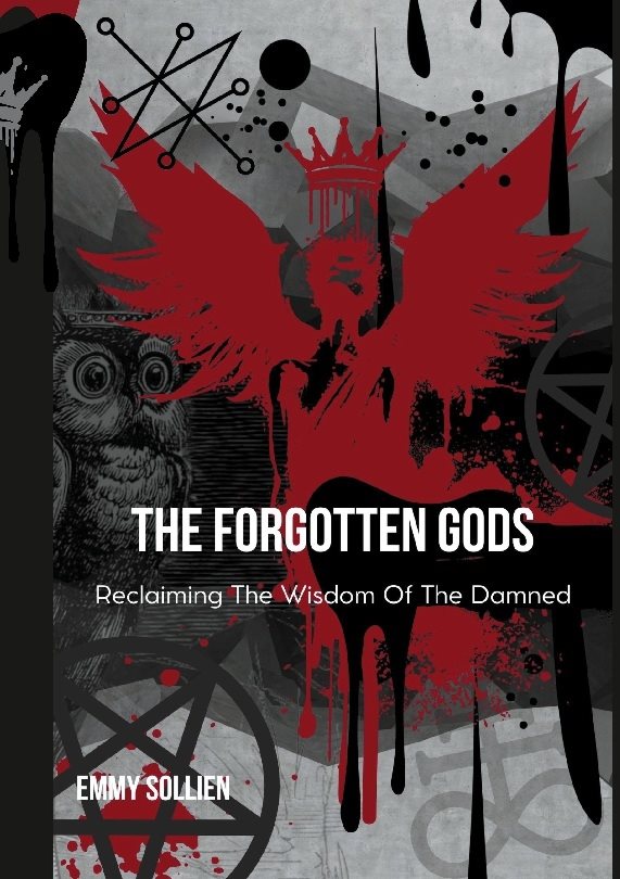The forgotten gods : reclaiming the wisdom of the damned