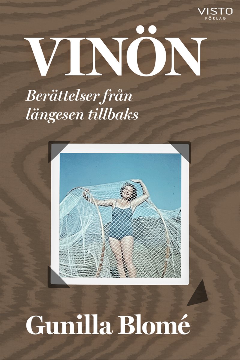 Vinön : Berättelser från längesen tillbaks