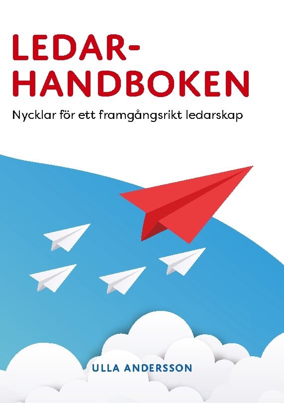 Ledarhandboken : nycklar för ett framgångsrikt ledarskap
