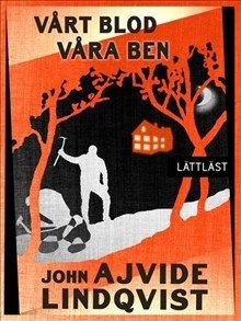 Vårt blod, våra ben (lättläst)