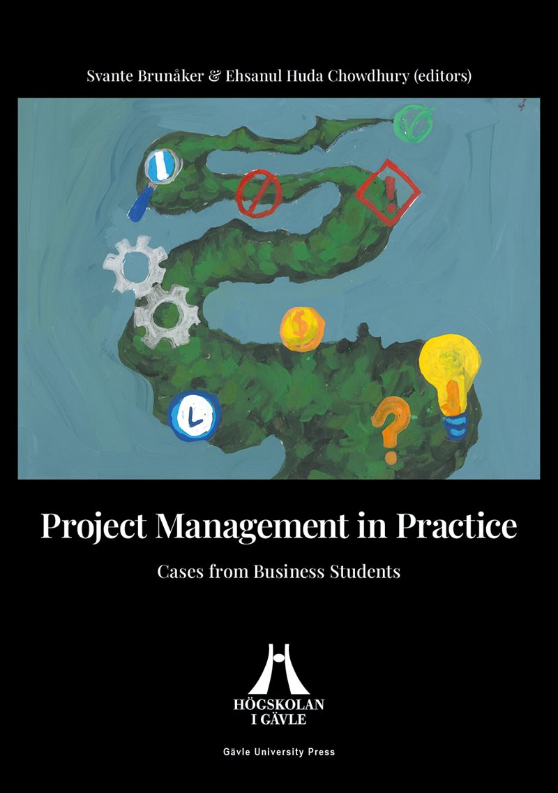 Project Management in Practice : Cases from Business Students
