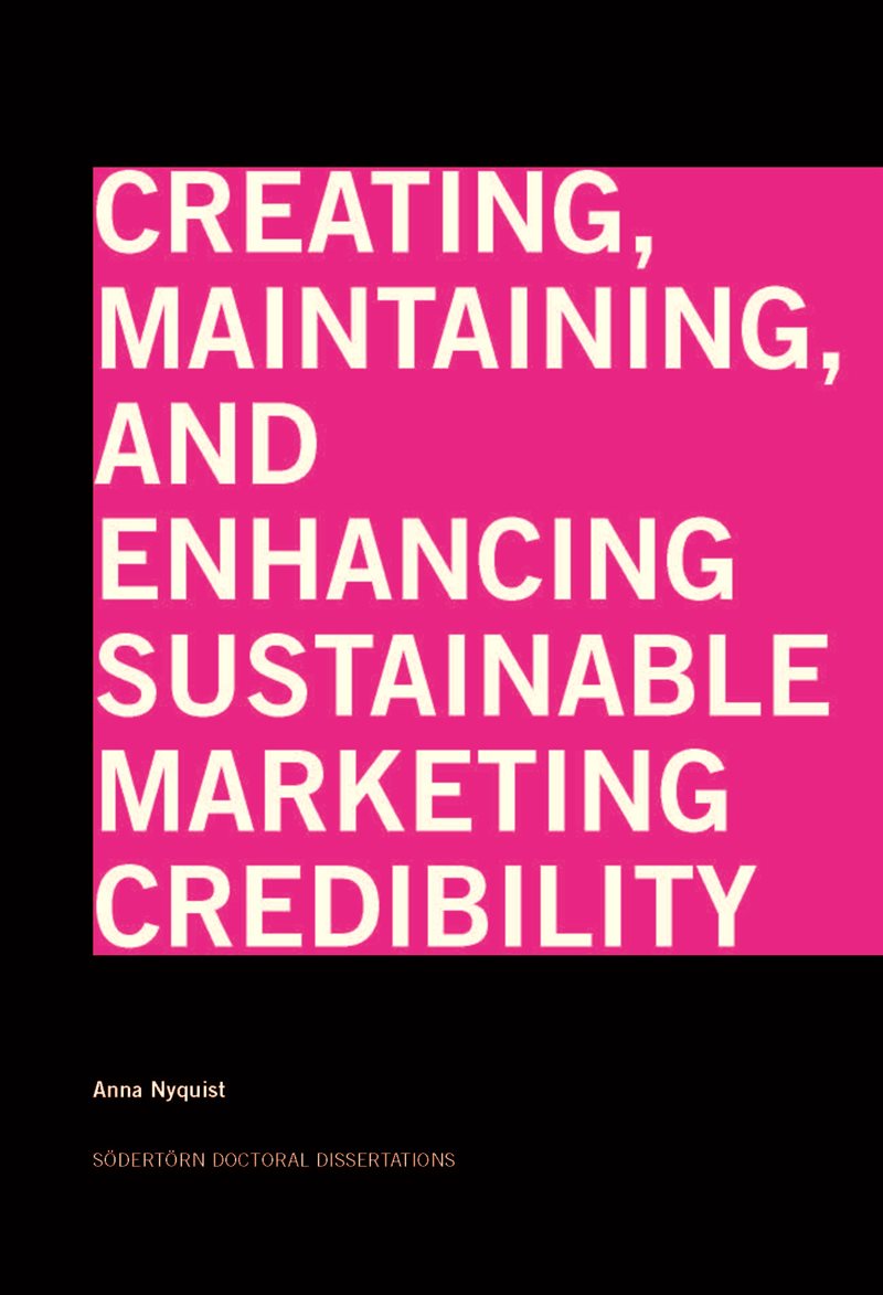Creating, maintaining and enhancing sustainable marketing credibility