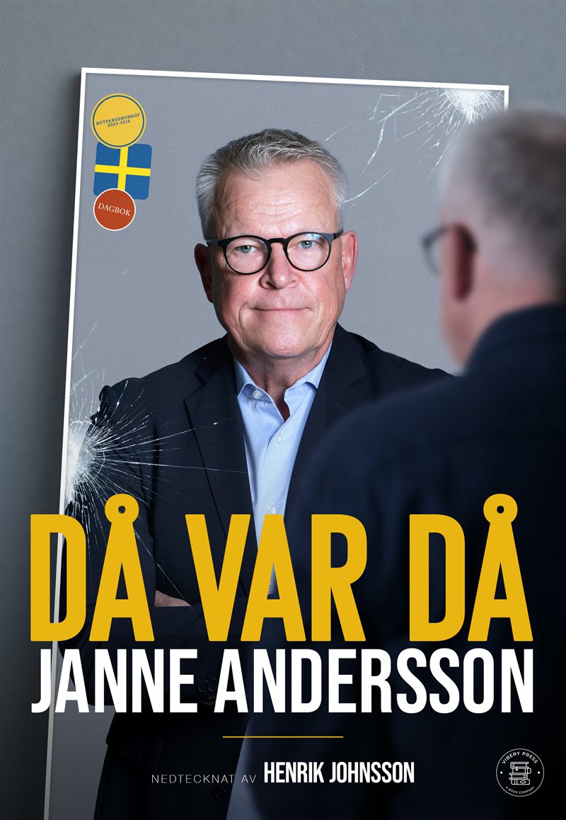 Då var då - Janne Anderssons dagbok som förbundskapten