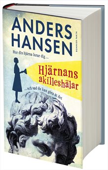 Hjärnans akilleshälar : hur din hjärna lurar dig, och vad du kan göra åt det