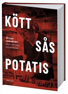 Kött sås potatis : Kött-Sara lagar nötkött. Recept, köttskola och inspiration.